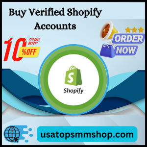 Buy Verified Shopify Accounts
